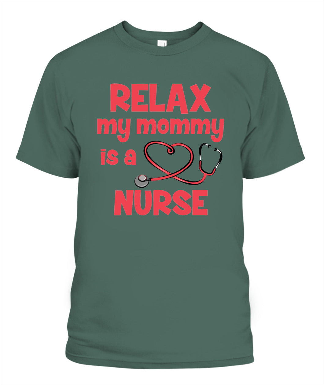 Relax My Mommy Is a Nurse T-Shirt – Cute Nursing Mom Shirt for Kids