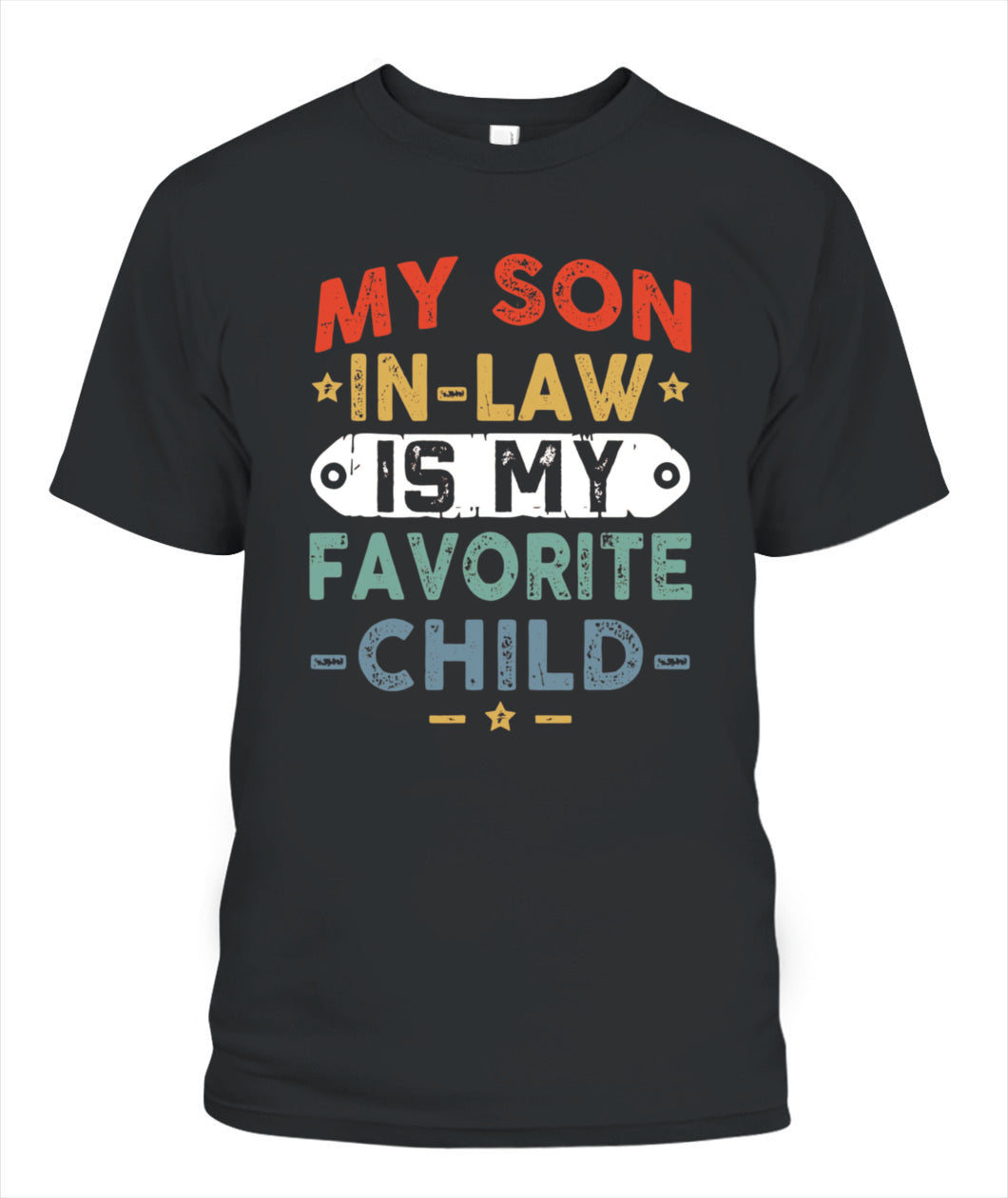 Funny Son-in-Law T-Shirt – “My Son-in-Law is My Favorite Child” Graphic Tee