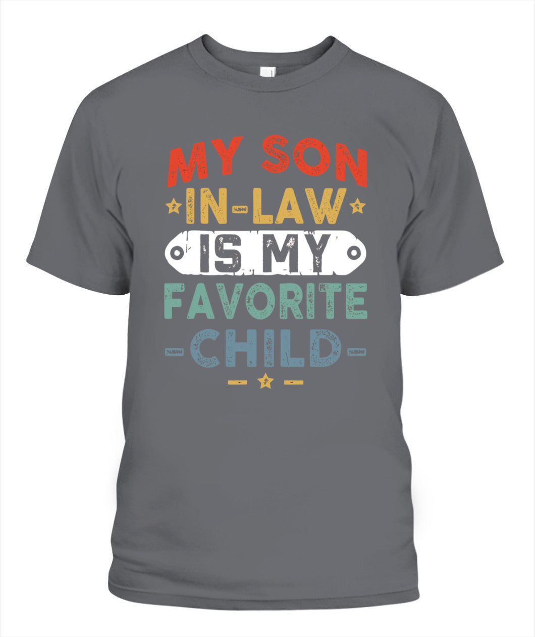 Funny Son-in-Law T-Shirt – “My Son-in-Law is My Favorite Child” Graphic Tee