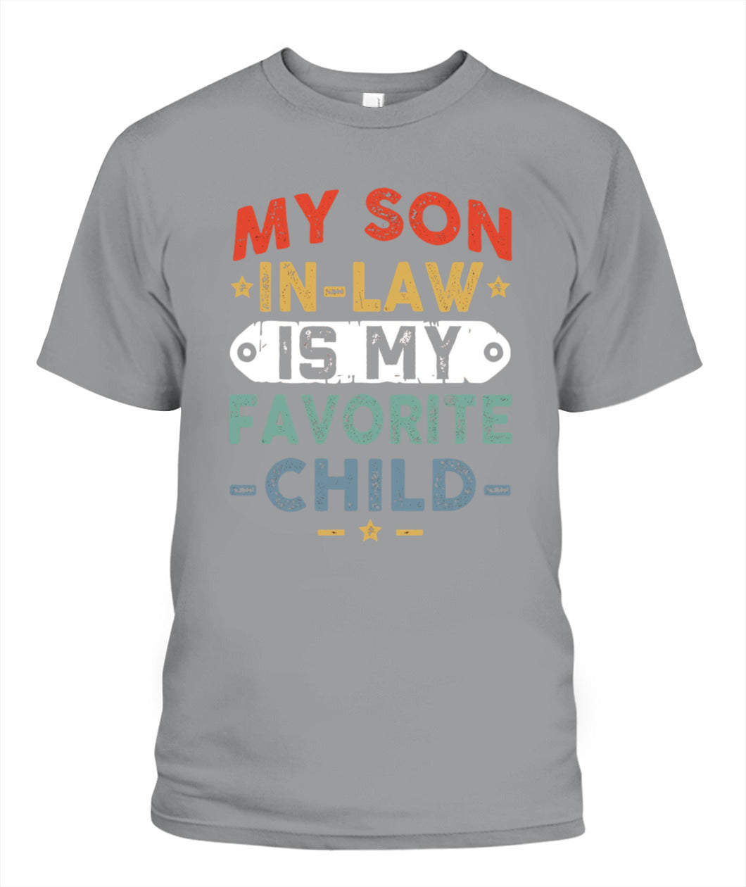 Funny Son-in-Law T-Shirt – “My Son-in-Law is My Favorite Child” Graphic Tee