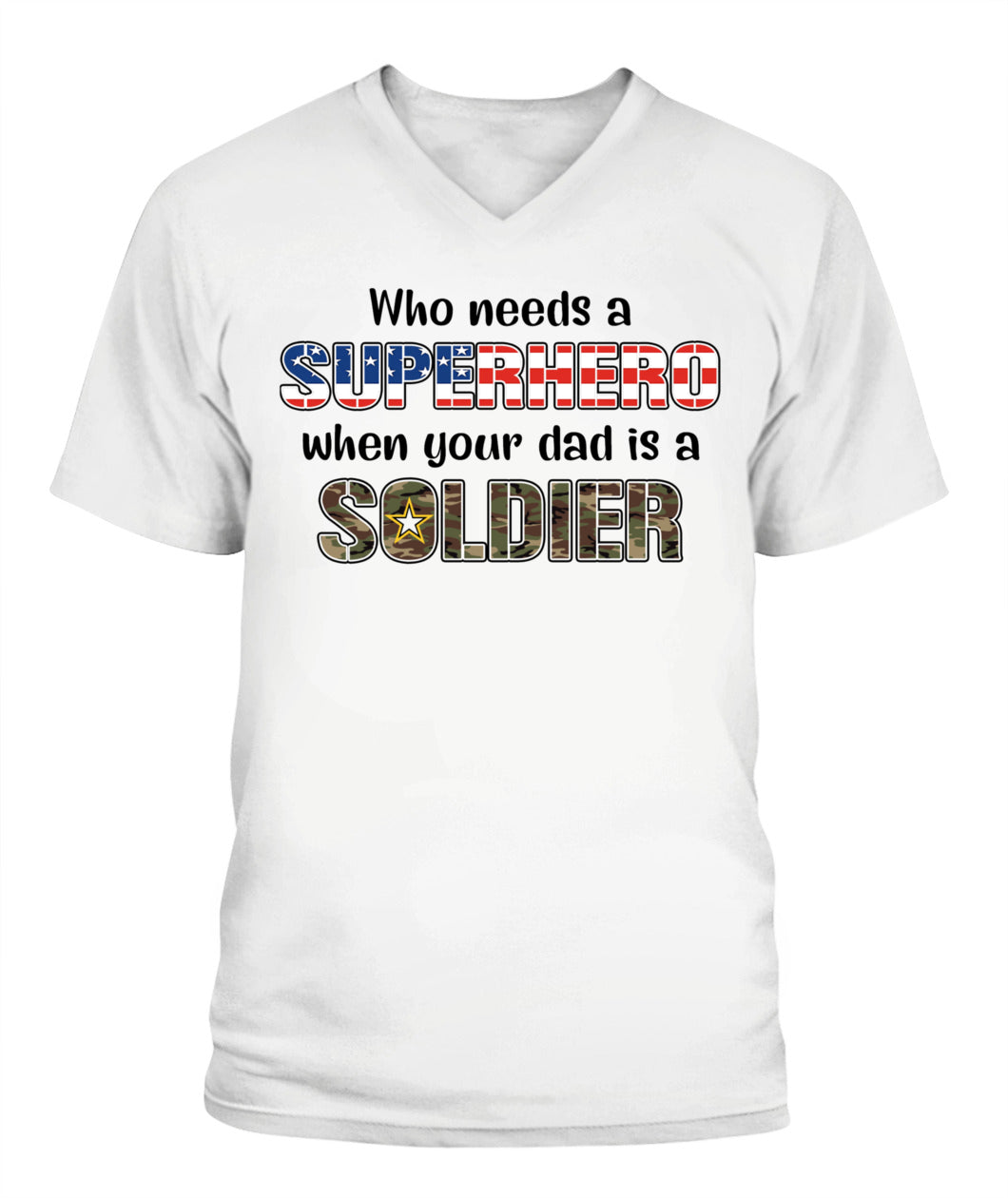 🎖 "Who Needs a Superhero? My Dad is a Soldier" – Patriotic Military T-Shirt for Men