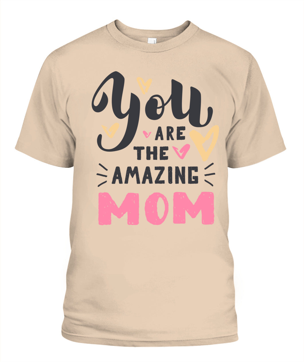 You Are The Amazing Mom T-Shirt – Cute Mother's Day Cotton Tee