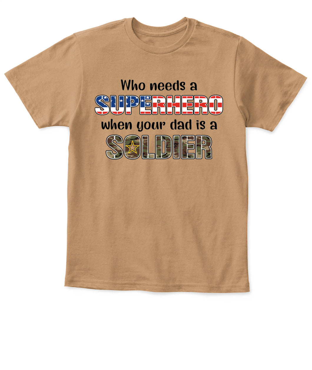 🦸‍♂️ Who Needs a Superhero When Your Dad is a Soldier - Kid’s T-Shirt!