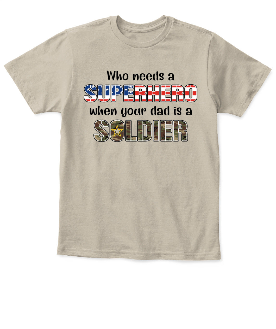 🦸‍♂️ Who Needs a Superhero When Your Dad is a Soldier - Kid’s T-Shirt!