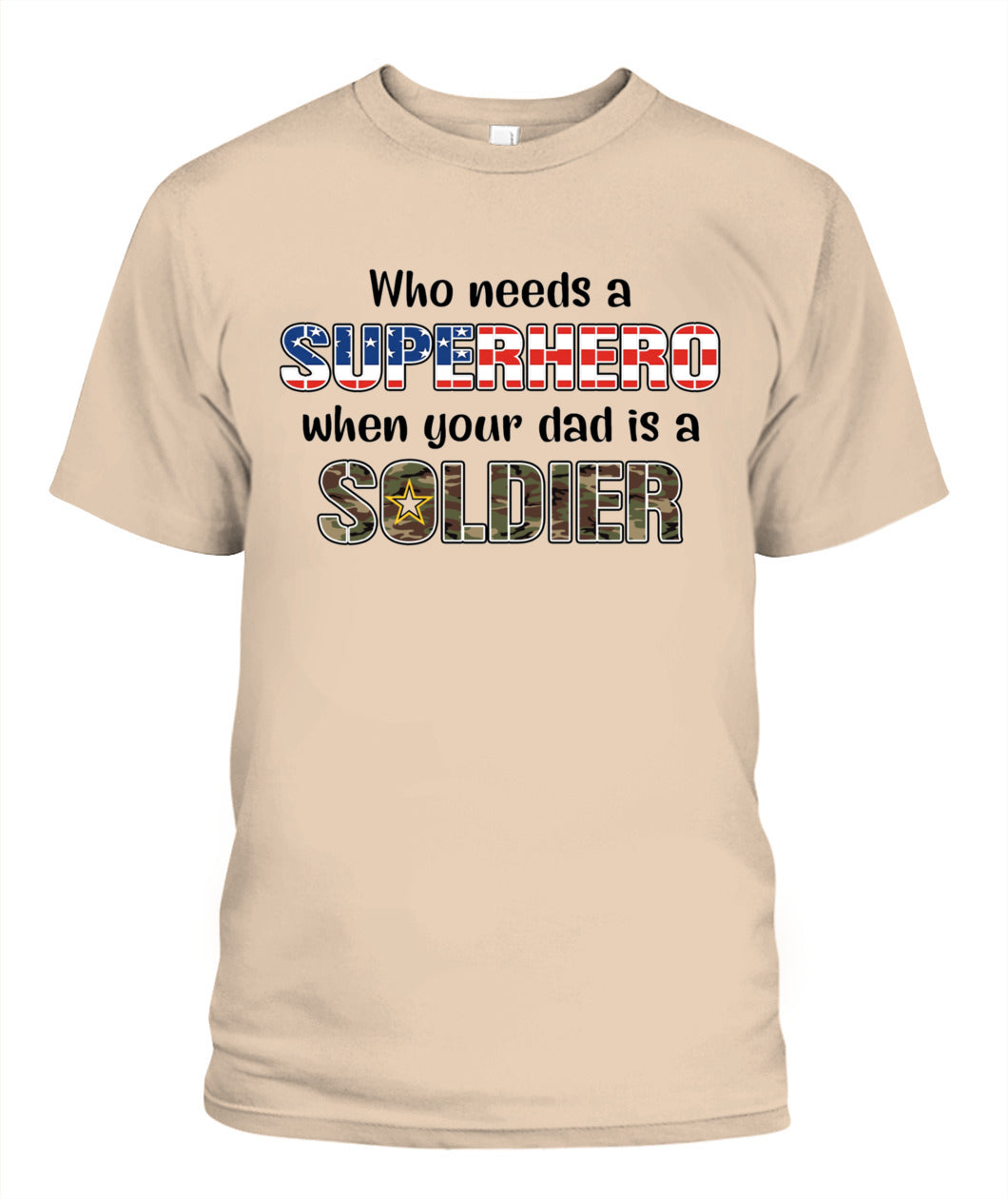 🎖 "Who Needs a Superhero? My Dad is a Soldier" – Patriotic Military T-Shirt for Men