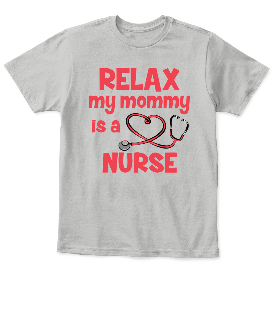 👩‍⚕️ Relax, My Mommy is a Nurse – Cute Kid’s T-Shirt! 👶