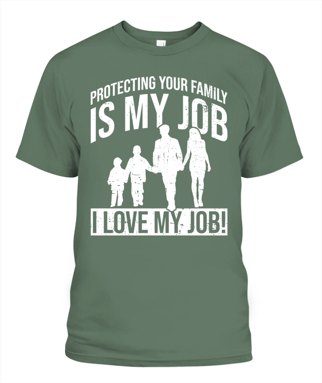 👨‍👩‍👧‍👦 "Protecting Your Family Is My Job" – Proud Parent T-Shirt