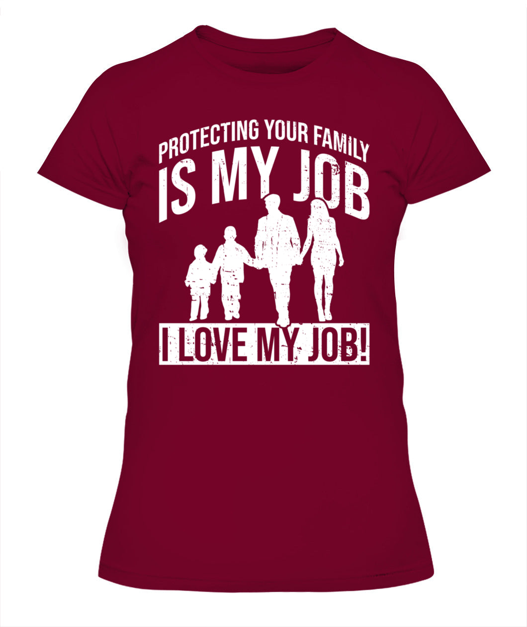 👨‍👩‍👧‍👦 "Protecting Your Family Is My Job" – Proud Parent T-Shirt