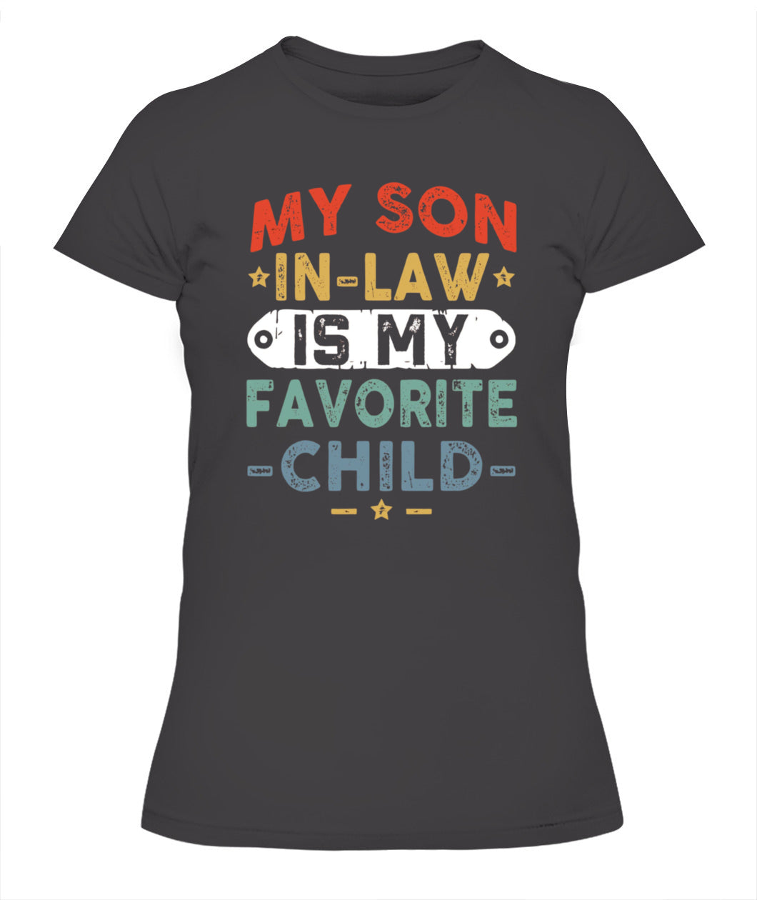 Funny Son-in-Law T-Shirt – “My Son-in-Law is My Favorite Child” Graphic Tee
