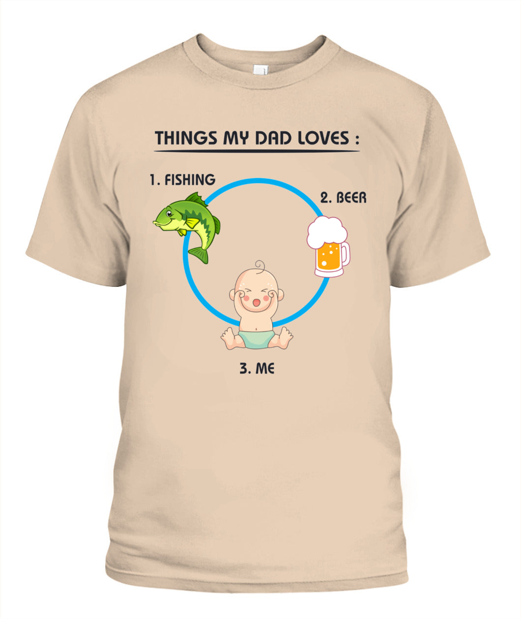 Funny Dad T-Shirt – Things My Dad Loves: Fishing, Beer & Me