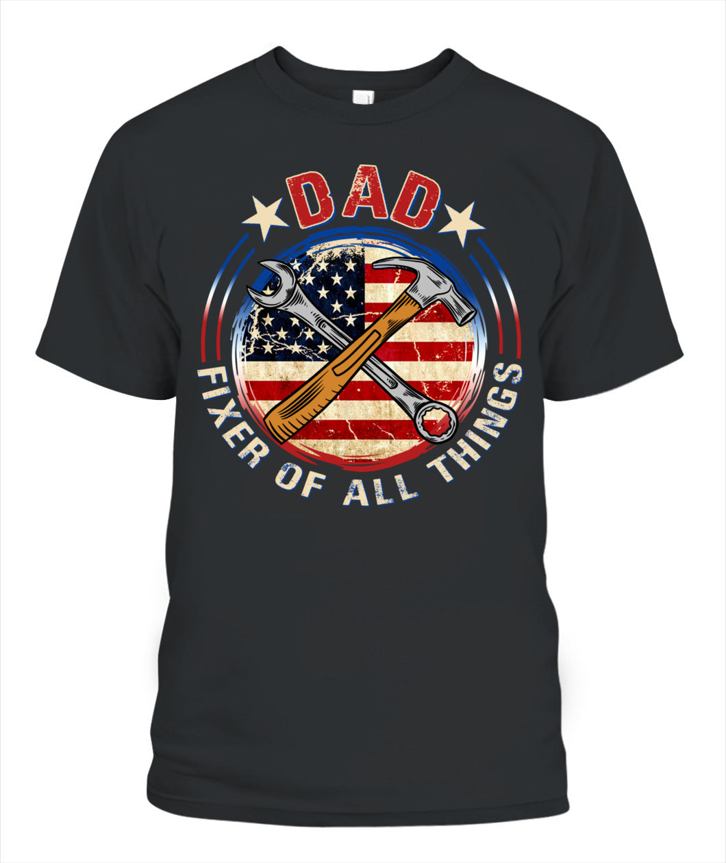 Dad Fixer of All Things T-Shirt – American Flag Tool Graphic Tee for Father’s Day