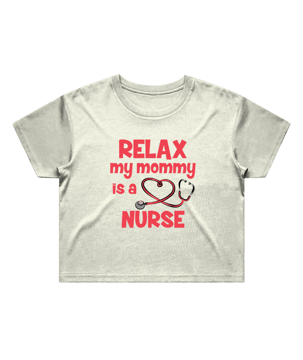 👩‍⚕️ "Relax, My Mommy is a Nurse" T-Shirt – Proud Nurse Mom Tee