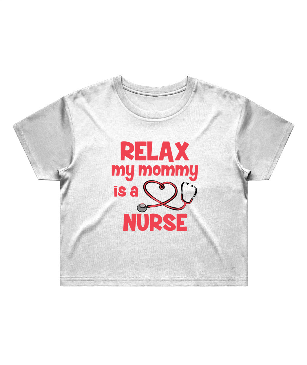 👩‍⚕️ "Relax, My Mommy is a Nurse" T-Shirt – Proud Nurse Mom Tee