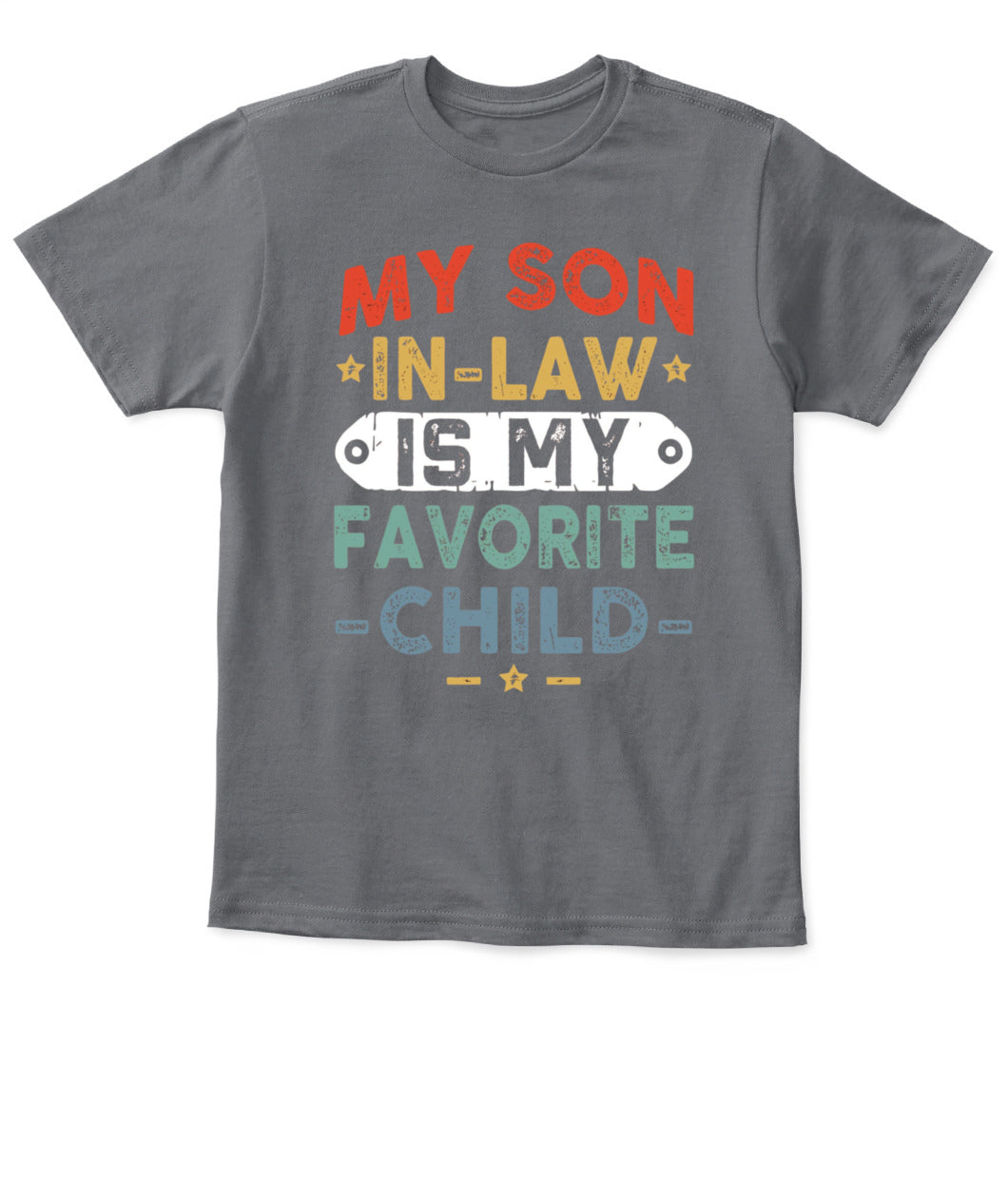 Funny Son-in-Law T-Shirt – “My Son-in-Law is My Favorite Child” Graphic Tee
