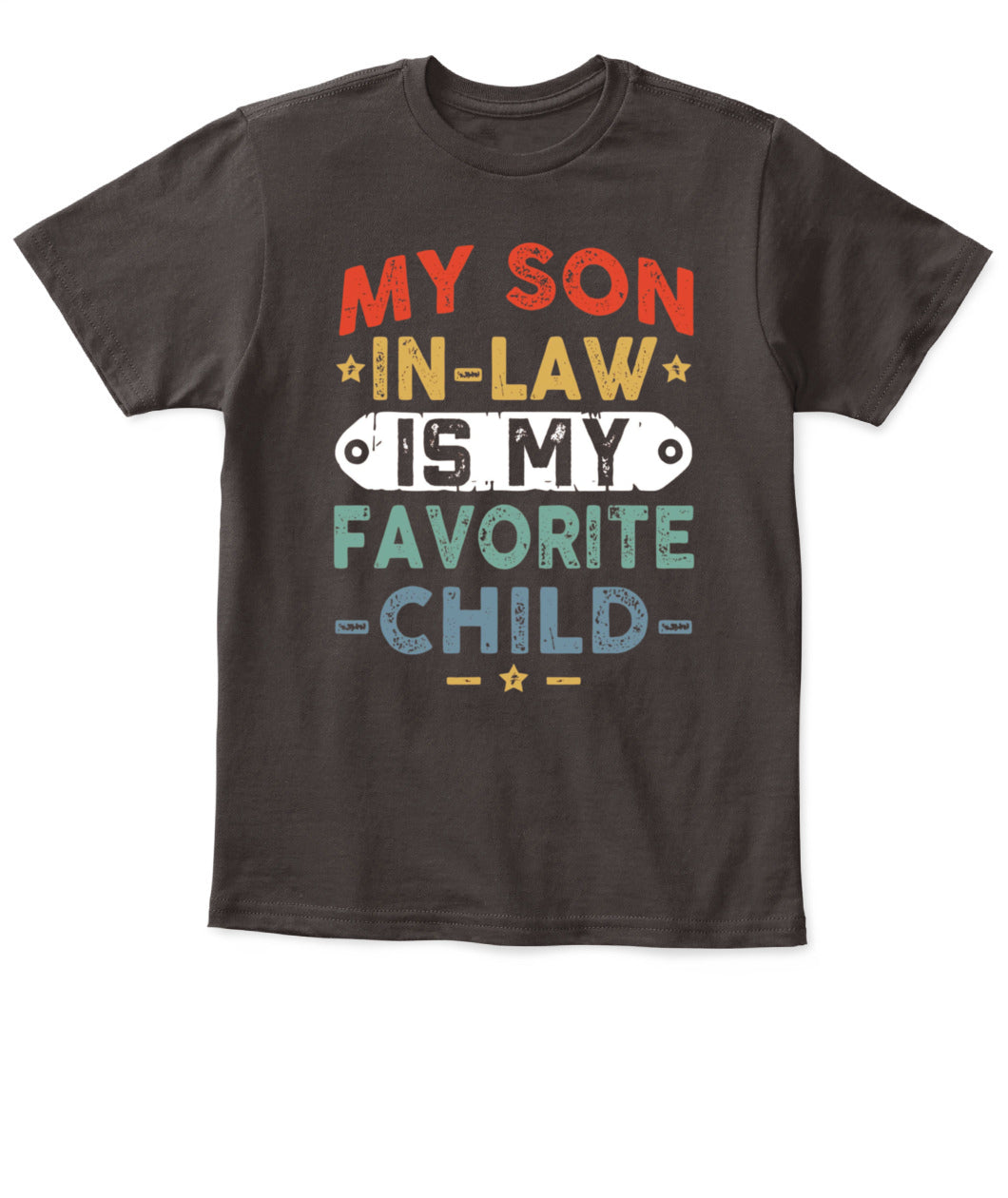 Funny Son-in-Law T-Shirt – “My Son-in-Law is My Favorite Child” Graphic Tee