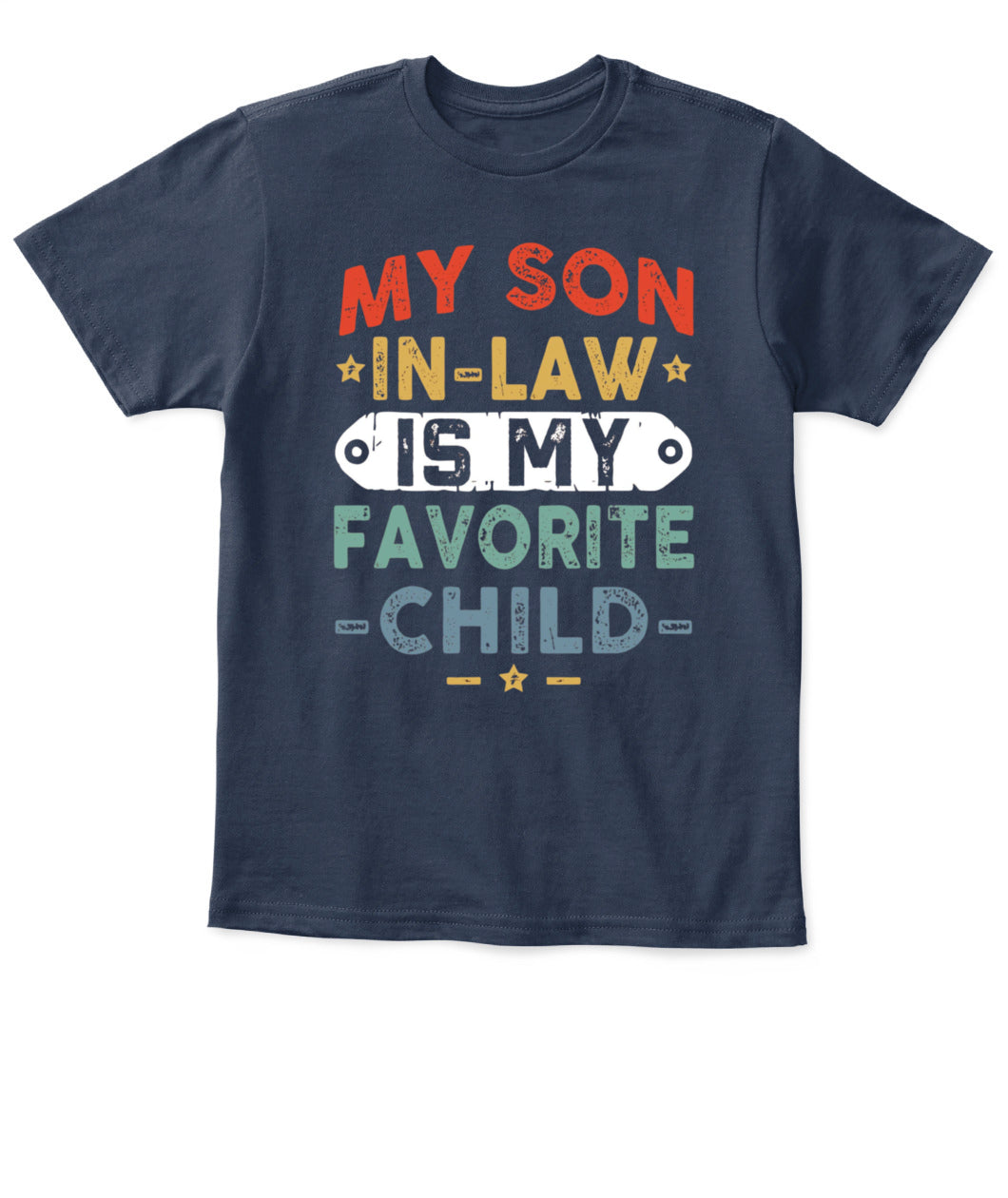 Funny Son-in-Law T-Shirt – “My Son-in-Law is My Favorite Child” Graphic Tee