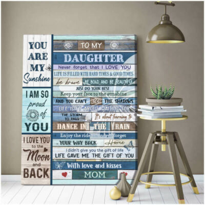 To My Daughter You Are My Sunshine Canvas Wall Art CA220